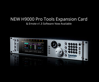 New H9000 Pro Tools Expansion Card&Emote v1.3 Software Now Available
